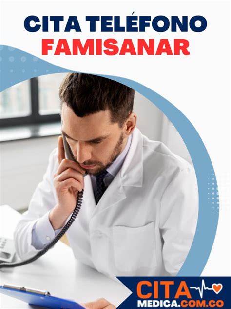 citas famisanar telfono|Teléfono Famisanar Citas Médicas